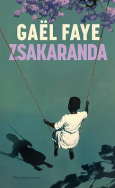 Gael Faye - Zsakaranda