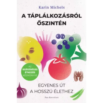 Karin Michels - A táplálkozásról őszintén