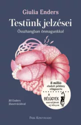 Giulia Enders - Testünk jelzései - Összhangban önmagunkkal