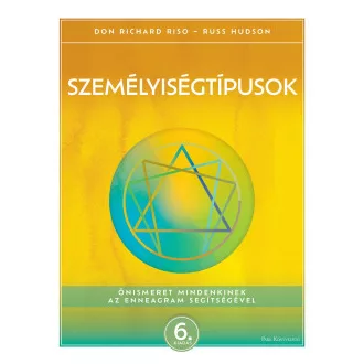 Russ Hudson - Don Richard Riso - Személyiségtípusok - Önismeret mindenkinek az enneagram segítségével