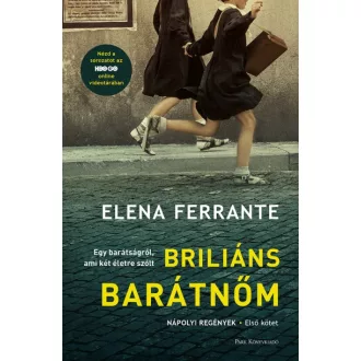 Briliáns barátnőm - Nápolyi regények - Első kötet
