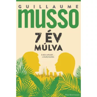 Guillaume Musso - 7 év múlva