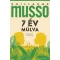 Guillaume Musso - 7 év múlva