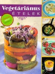 Vegetáriánus ételek - Magyar idény szerint