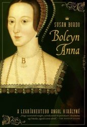 Boleyn Anna - A leghírhedtebb angol királyné