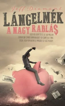 Lángelmék - A nagy rablás