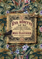 Meg Clothier - Éva könyve - Éldekorált