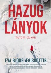 Eva Björg Aegisdóttir - Hazug lányok - Tiltott Izland 2.