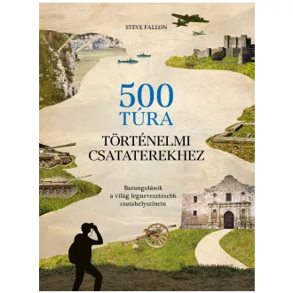 500 túra történelmi csataterekhez