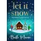 Let It Snow - Szerelem karácsonyra