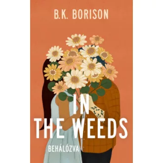 In the Weeds - Behálózva - Lovelight Farm 2.
