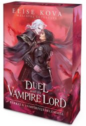 Elise Kova - A Duel with the Vampire Lord - Párbaj a vámpírfejedelemmel - Éldekorált