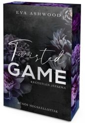 Eva Ashwood - Twisted Game - Kegyetlen játszma - Éldekorált
