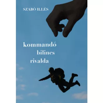 Kommandó, bilincs, rivalda