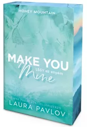 Laura Pavlov - Make You Mine - Légy az enyém - Éldekorált