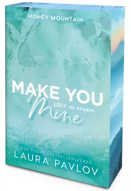 Laura Pavlov - Make You Mine - Légy az enyém - Éldekorált