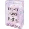 Carian Cole - Don't Kiss the Bride - Ne csókold meg a menyasszonyt! - Éldekorált