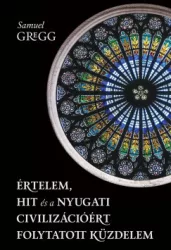   Értelem, hit és a nyugati civilizációért folytatott küzdelem