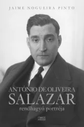 Jaime Nogueira Pinto - António de Oliveira Salazar rendhagyó portréja