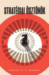 Dominic D. P. Johnson - Stratégiai ösztönök