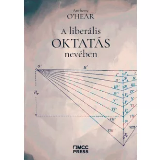 Anthony O'Hear - A liberális oktatás nevében