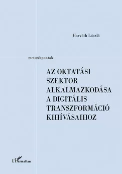 Az oktatási szektor alkalmazkodása a digitális transzformáció kihívásaihoz
