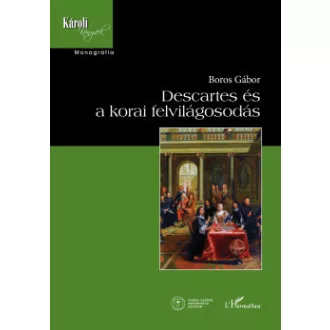 Boros Gábor - Descartes és a korai felvilágosodás
