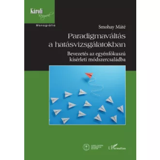 Paradigmaváltás a hatásvizsgálatokban