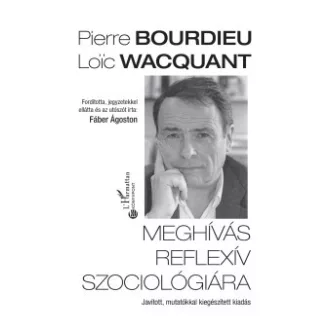 Pierre Bourdieu - Loic Wacquant - Meghívás reflexív szociológiára
