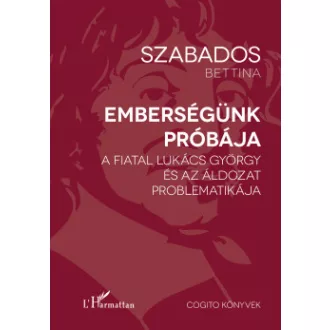 Szabados Bettina - Emberségünk próbája