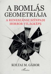 Koltai M. Gábor - A bomlás geometriája