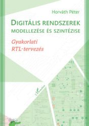 Horváth Péter - Digitális rendszerek modellezése és szintézise