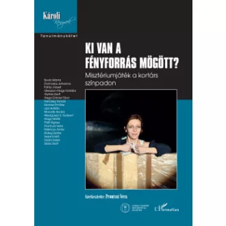 Prontvai Vera - Ki van a fényforrás mögött