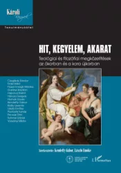 Kendeffy Gábor - László Emőke - Hit, kegyelem, akarat