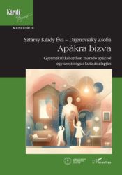 Drjenovszky Zsófia - Sztárayné Kézdy Éva - Apákra bízva