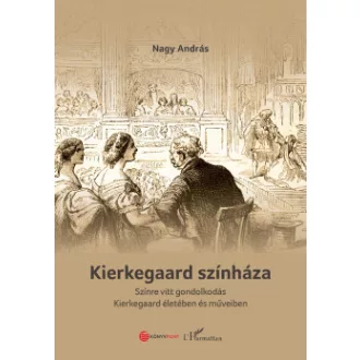 Nagy András - Kierkegaard színháza