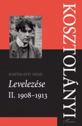 Sárközi Éva - Kosztolányi Dezső Levelezése II. 1908-1913