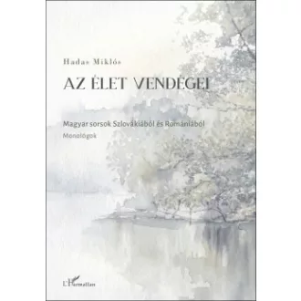 Hadas Miklós - Az élet vendégei