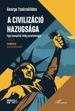 George Tsakraklides - A civilizáció hazugsága