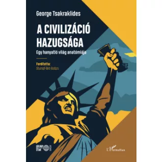 George Tsakraklides - A civilizáció hazugsága