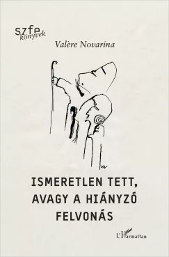 Valere Novarina - Ismeretlen tett, avagy a hiányzó felvonás