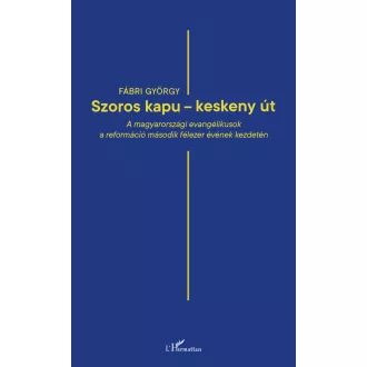 Fábri György - ,,Szoros kapu - keskeny út"