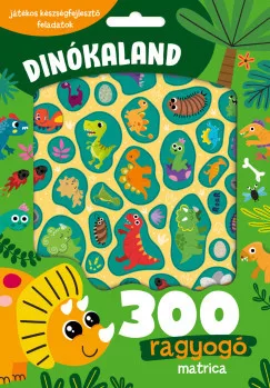 Dinókaland - 300 ragyogó matricával
