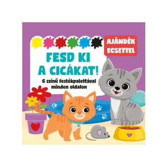   Fesd ki a cicákat! - 6 színű festékpalettával minden oldalon - ajándék ecsettel