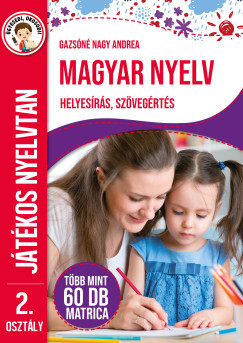 Magyar nyelv 2. osztály - Játékos nyelvtan - Helyesírás, szövegértés