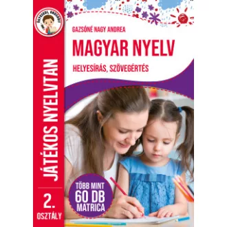   Magyar nyelv 2. osztály - Játékos nyelvtan - Helyesírás, szövegértés