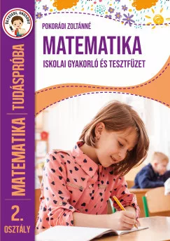 Tudáspróba - Matematika 2. osztály - Iskolai gyakorló és tesztfüzet