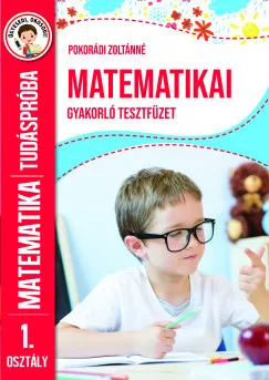 Tudáspróba - Matematika gyakorló tesztfüzet 1. osztály