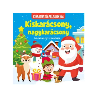   Kiskarácsony, nagykarácsony - karácsonyi versikék - kihajtható ablakokkal