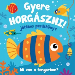 Gyere horgászni - Pecás fürdőskönyv